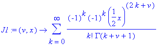 J1 := proc (v, x) options operator, arrow; sum((-1)^k*(-1)^k/k!/GAMMA(k+v+1)*(1/2*x)^(2*k+v),k = 0 .. infinity) end proc