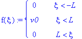 f(xi) := PIECEWISE([0, xi < -L],[v0, xi < L],[0, L < xi])