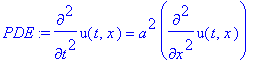 PDE := diff(u(t,x),`$`(t,2)) = a^2*diff(u(t,x),`$`(x,2))