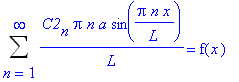 Sum(C2[n]*Pi*n*a/L*sin(Pi*n/L*x),n = 1 .. infinity) = f(x)