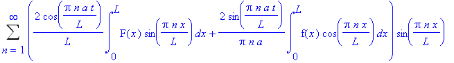 u(t,x) := Sum((2/L*cos(Pi*n*a/L*t)*int(F(x)*sin(Pi*n/L*x),x = 0 .. L)+2/Pi/n/a*sin(Pi*n*a/L*t)*int(f(x)*cos(Pi*n/L*x),x = 0 .. L))*sin(Pi*n/L*x),n = 1 .. infinity)