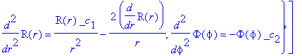 `&where`(u(r,theta,phi) = R(r)*Theta(theta)*Phi(phi),[{diff(Theta(theta),`$`(theta,2)) = _c[2]/sin(theta)^2*Theta(theta)-_c[1]*Theta(theta)-cot(theta)*diff(Theta(theta),theta), diff(R(r),`$`(r,2)) = 1/...