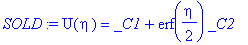 SOLD := U(eta) = _C1+erf(1/2*eta)*_C2