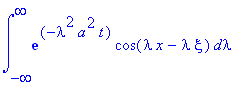 int(exp(-lambda^2*a^2*t)*cos(lambda*x-lambda*xi),lambda = -infinity .. infinity)
