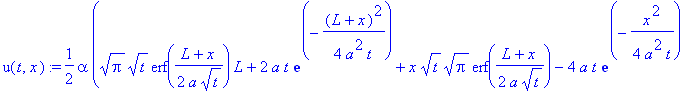 u(t,x) := 1/2*alpha*(Pi^(1/2)*t^(1/2)*erf(1/2*(L+x)/a/t^(1/2))*L+2*a*t*exp(-1/4*(L+x)^2/a^2/t)+x*t^(1/2)*Pi^(1/2)*erf(1/2*(L+x)/a/t^(1/2))-4*a*t*exp(-1/4*x^2/a^2/t)-2*x*t^(1/2)*Pi^(1/2)*erf(1/2*x/a/t^(...