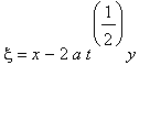 xi = x-2*a*t^(1/2)*y