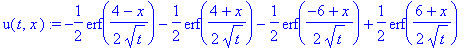 u(t,x) := -1/2*erf(1/2*(4-x)/t^(1/2))-1/2*erf(1/2*(4+x)/t^(1/2))-1/2*erf(1/2*(-6+x)/t^(1/2))+1/2*erf(1/2*(6+x)/t^(1/2))