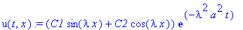 u(t,x) := (C1*sin(lambda*x)+C2*cos(lambda*x))*exp(-lambda^2*a^2*t)