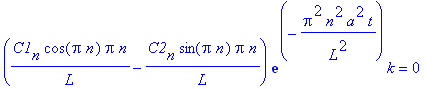 (C1[n]*cos(Pi*n)*Pi*n/L-C2[n]*sin(Pi*n)*Pi*n/L)*exp(-Pi^2*n^2/L^2*a^2*t)*k = 0