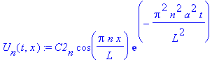 U[n](t,x) := C2[n]*cos(Pi*n/L*x)*exp(-Pi^2*n^2/L^2*a^2*t)