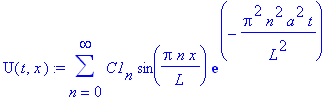 U(t,x) := sum(C1[n]*sin(Pi*n/L*x)*exp(-Pi^2*n^2/L^2*a^2*t),n = 0 .. infinity)