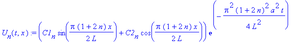 U[n](t,x) := (C1[n]*sin(1/2*Pi*(1+2*n)/L*x)+C2[n]*cos(1/2*Pi*(1+2*n)/L*x))*exp(-1/4*Pi^2*(1+2*n)^2/L^2*a^2*t)