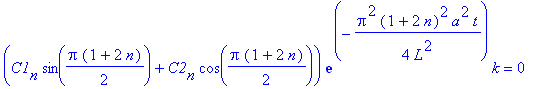 (C1[n]*sin(1/2*Pi*(1+2*n))+C2[n]*cos(1/2*Pi*(1+2*n)))*exp(-1/4*Pi^2*(1+2*n)^2/L^2*a^2*t)*k = 0