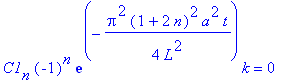 C1[n]*(-1)^n*exp(-1/4*Pi^2*(1+2*n)^2/L^2*a^2*t)*k = 0