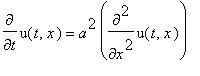 diff(u(t,x),t) = a^2*diff(u(t,x),`$`(x,2))