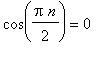 cos(Pi*n/2) = 0
