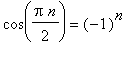 cos(Pi*n/2) = (-1)^n